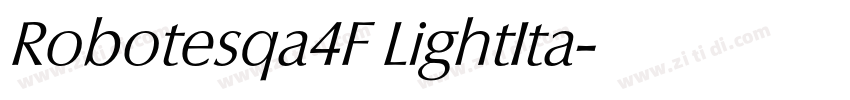 Robotesqa4F LightIta字体转换 Robotesqa4F LightIta字体转换